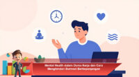 Mental-Health-dalam-Dunia-Kerja-dan-Cara-Menghindari-Burnout-Berkepanjangan
