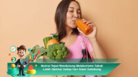 Nutrisi-Tepat-Mendukung-Metabolisme-Tubuh-Lebih-Optimal-Setiap-Hari-Alami-Seimbang