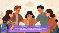 Mental-Health-dan-Pentingnya-Dukungan-Sosial-dalam-Menghadapi-Perubahan-Hidup-Besar