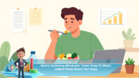 Nutrisi-Seimbang-Membantu-Tubuh-Tetap-Fit-Meski-Jadwal-Padat-Sehari-Hari-Kerja