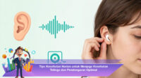 Tips-Kesehatan-Harian-untuk-Menjaga-Kesehatan-Telinga-dan-Pendengaran-Optimal